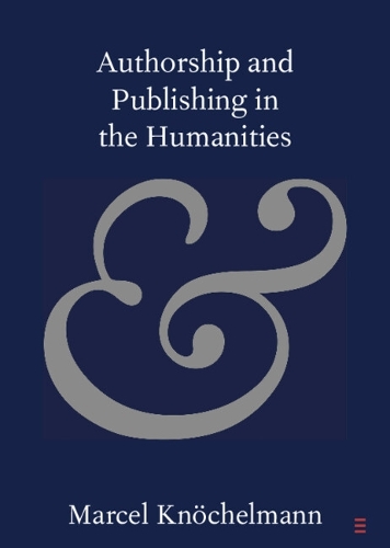 Паперова книга «Authorship and Publishing in the Humanities», автор Марсель Кнехельманн - фото №1