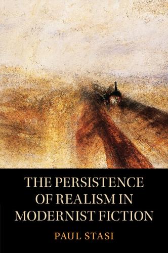 Паперова книга «The Persistence of Realism in Modernist Fiction», автор Пол Стасі - фото №1