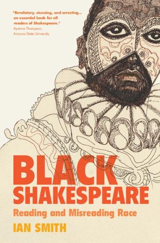 Бумажная книга «Black Shakespeare: Reading and Misreading Race», автор Ян Смит - фото №1