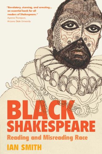 Бумажная книга «Black Shakespeare: Reading and Misreading Race», автор Ян Смит - фото №1