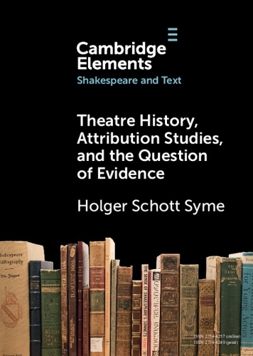 Бумажная книга «Theatre History, Attribution Studies, and the Question of Evidence», автор Хольгер Шотт Сайм - фото №1