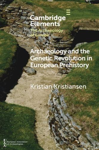 Бумажная книга «Archaeology and the Genetic Revolution in European Prehistory», автор Кристиан Кристиансен - фото №1