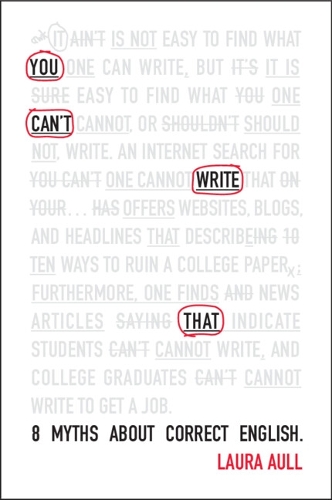 [object Object] «You Can't Write That: 8 Myths About Correct English», автор Лаура Аулл - фото №1