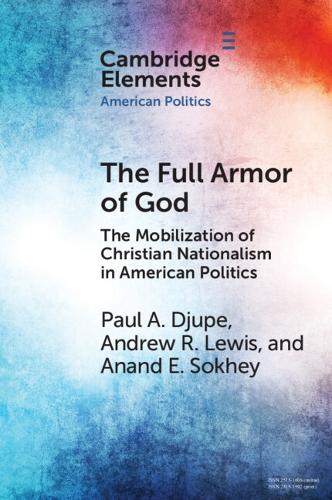 Бумажная книга «The Full Armor of God: The Mobilization of Christian Nationalism in American Politics», автор Пол А. Джупе - фото №1