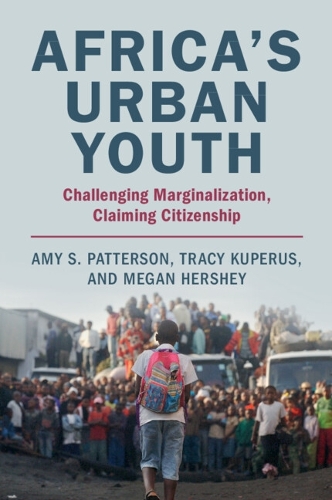 Бумажная книга «Africa's Urban Youth: Challenging Marginalization, Claiming Citizenship», автор Эми С. Паттерсон - фото №1