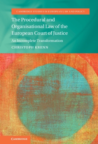 Бумажная книга «The Procedural and Organisational Law of the European Court of Justice: An Incomplete Transformation», автор Кристоф Кренн - фото №1