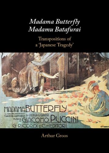 Бумажная книга «Madama Butterfly/Madamu Batafurai: Transpositions of a 'Japanese Tragedy'», автор Артур Грус - фото №1