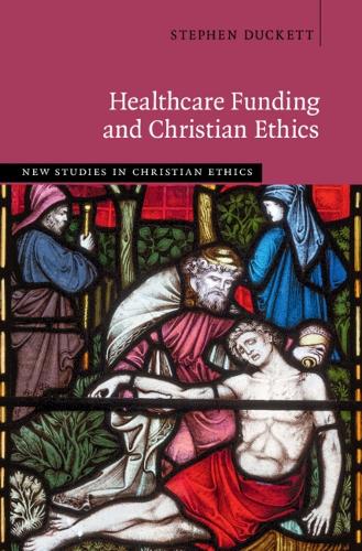 Бумажная книга «Healthcare Funding and Christian Ethics», автор Стивен Дакетт - фото №1