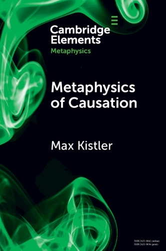 Бумажная книга «Metaphysics of Causation», автор Макс Кистлер - фото №1