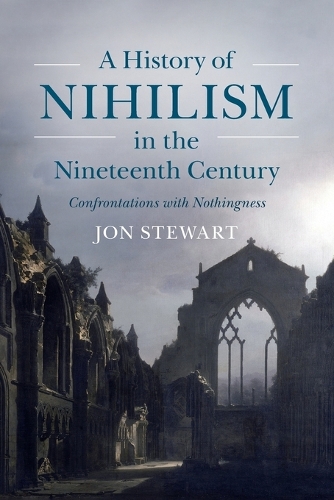 Бумажная книга «A History of Nihilism in the Nineteenth Century: Confrontations with Nothingness», автор Йон Стюарт - фото №1