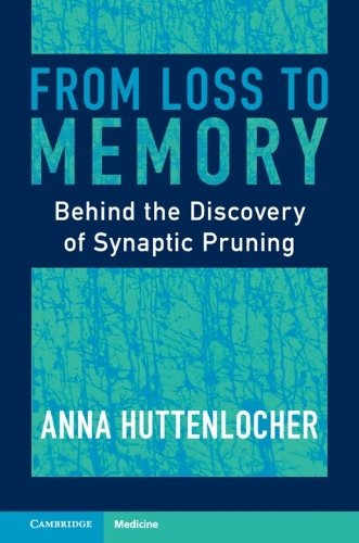 Бумажная книга «From Loss to Memory: Behind the Discovery of Synaptic Pruning», автор Анна Хаттенлохер - фото №1