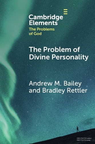 Бумажная книга «The Problem of Divine Personality», авторов Эндрю М. Бейли, Брэдли Реттлер - фото №1