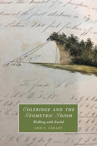 Паперова книга «Coleridge and the Geometric Idiom: Walking with Euclid», автор Енн К. Коллі - фото №1