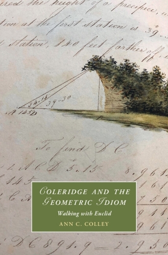 Паперова книга «Coleridge and the Geometric Idiom: Walking with Euclid», автор Енн К. Коллі - фото №1