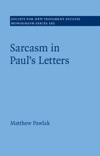 Бумажная книга «Sarcasm in Paul’s Letters», автор Мэтью Павлак - фото №1