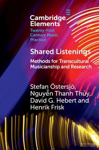 [object Object] «Shared Listenings: Methods for Transcultural Musicianship and Research», авторів Девід Г. Геберт, Хенрік Фріск - фото №1