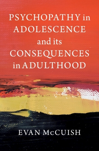 Паперова книга «Psychopathy in Adolescence and its Consequences in Adulthood», автор Еван МакКуіш - фото №1