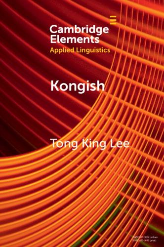 [object Object] «Kongish: Translanguaging and the Commodification of an Urban Dialect», автор Тонг Кінг Лі - фото №1