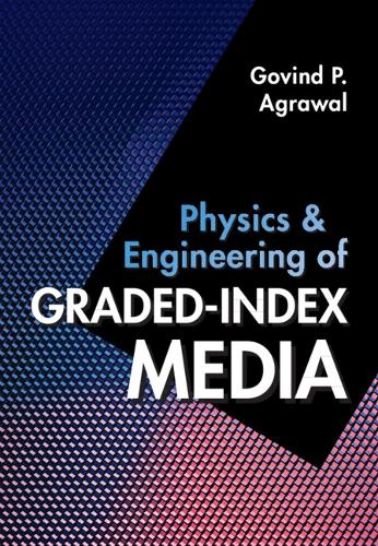 [object Object] «Physics and Engineering of Graded-Index Media», автор Говинд П. Агравал - фото №1