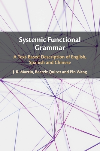 Бумажная книга «Systemic Functional Grammar: A Text-Based Description of English, Spanish and Chinese», автор Дж. Р. Мартин - фото №1