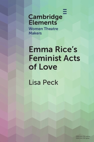 Бумажная книга «Emma Rice's Feminist Acts of Love», автор Лиза Пек - фото №1