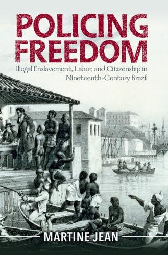 Бумажная книга «Policing Freedom: Illegal Enslavement, Labor, and Citizenship in Nineteenth-Century Brazil», автор Мартина Жан - фото №1