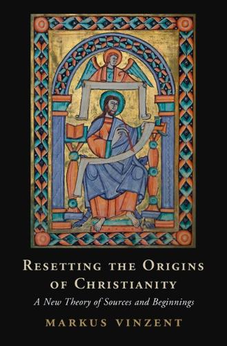 Бумажная книга «Resetting the Origins of Christianity: A New Theory of Sources and Beginnings», автор Маркус Винзент - фото №1