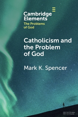 Паперова книга «Catholicism and the Problem of God», автор Марк К. Спенсер - фото №1
