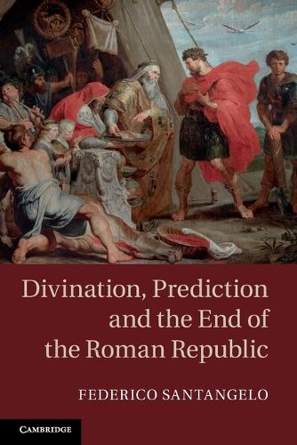 Бумажная книга «Divination, Prediction and the End of the Roman Republic», автор Федерико Сантанжело - фото №1
