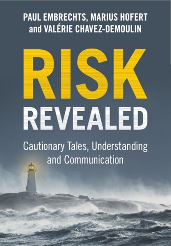 Бумажная книга «Risk Revealed: Cautionary Tales, Understanding and Communication», автор Пол Эмбрехтс - фото №1