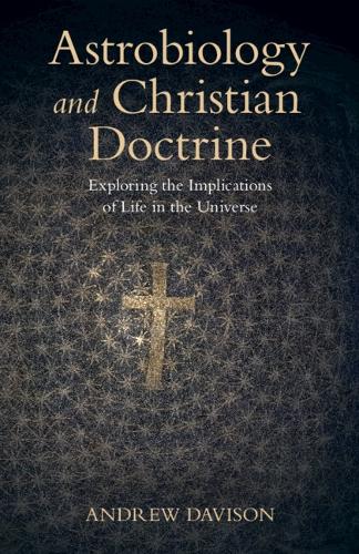 [object Object] «Astrobiology and Christian Doctrine: Exploring the Implications of Life in the Universe», автор Эндрю Дэвисон - фото №1