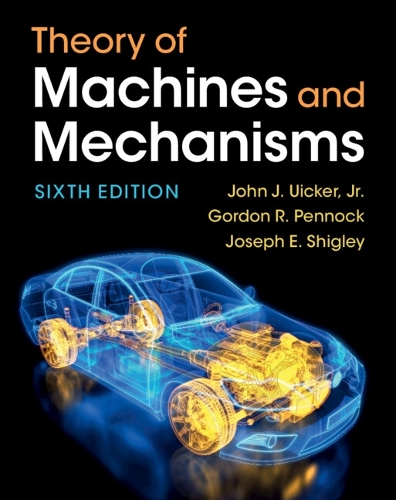 Бумажная книга «Theory of Machines and Mechanisms», авторов Гордон Р. Пеннок, Джон Дж. Уикер-младший, Джозеф Э. Шигли - фото №1