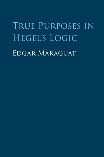 Бумажная книга «True Purposes in Hegel's Logic», автор Эдгар Марагуат - фото №1