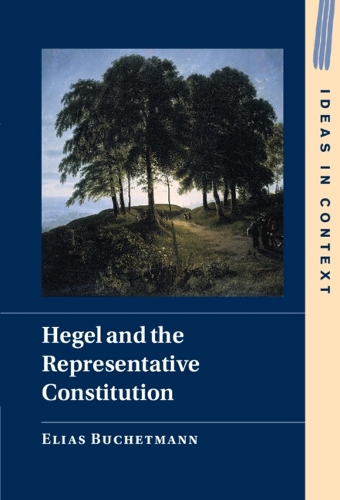 Паперова книга «Hegel and the Representative Constitution», автор Еліас Бухетманн - фото №1