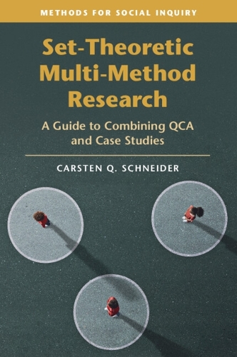 [object Object] «Set-Theoretic Multi-Method Research: A Guide to Combining QCA and Case Studies», автор Карстен К. Шнайдер - фото №1
