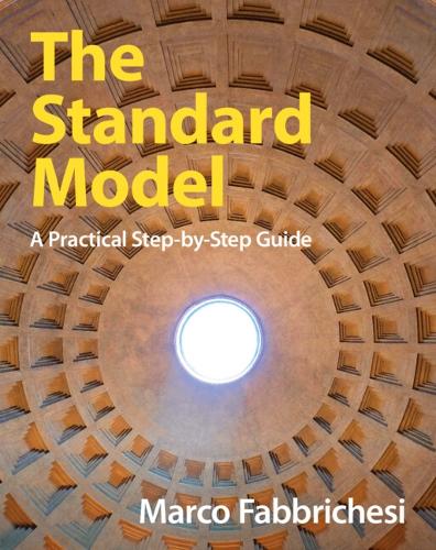 Бумажная книга «The Standard Model: A Practical Step-by-Step Guide», автор Марко Фаббричези - фото №1