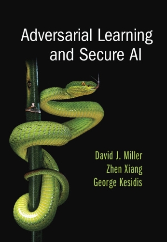 [object Object] «Adversarial Learning and Secure AI», авторов Дэвид Дж. Миллер, Джордж Кесидис - фото №1