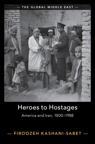 Бумажная книга «Heroes to Hostages: America and Iran, 1800–1988», автор Фирузе Кашани-Сабет - фото №1