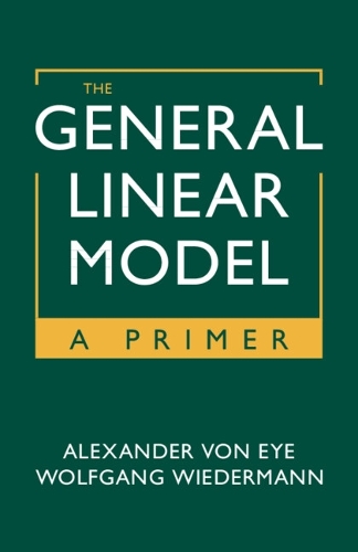 [object Object] «The General Linear Model: A Primer», авторів Александер фон Ай, Вольфганг Відерманн - фото №1