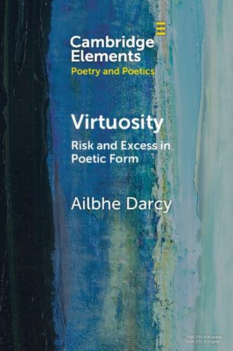 Paper book «Virtuosity: Risk and Excess in Poetic Form», author Ailbhe Darcy - фото №1