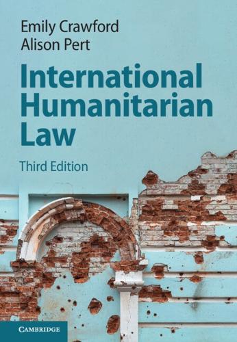 Паперова книга «International Humanitarian Law», авторів Елісон Перт, Емілі Кроуфорд - фото №1