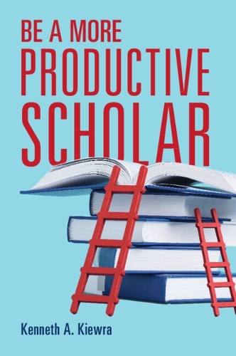 Паперова книга «Be a More Productive Scholar», автор Кеннет А. Ківра - фото №1