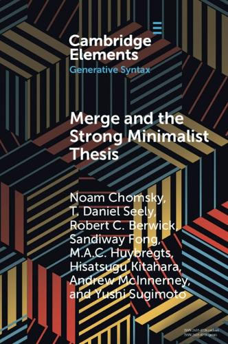 [object Object] «Merge and the Strong Minimalist Thesis», авторів Ендрю МакІнерні, Хісацугу Кітахара, М. А. К. Хуйбрегтс, Ноам Чомскы, Роберт К. Бервік, Сандівей Фонг, Т. Деніел Сілі, Юші Сугімото - фото №1