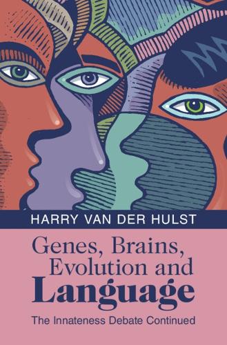 Бумажная книга «Genes, Brains, Evolution and Language: The Innateness Debate Continued», автор Гарри ван дер Халст - фото №1