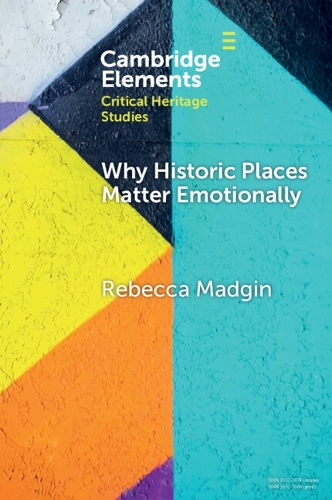 Бумажная книга «Why Historic Places Matter Emotionally: Responses - Attachments - Communities», автор Ребекка Мэджин - фото №1