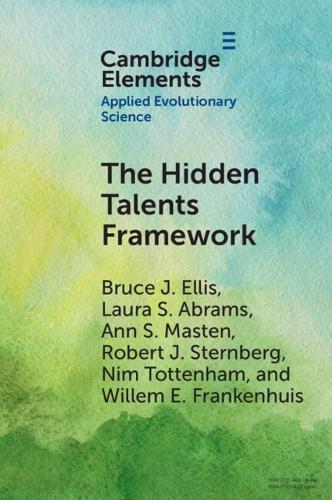 [object Object] «The Hidden Talents Framework: Implications for Science, Policy, and Practice», авторов Энн С. Мастен, Брюс Дж. Эллис, Лаура С. Абрамс, Роберт Дж. Стернберг - фото №1