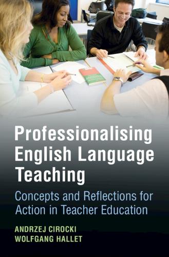 [object Object] «Professionalising English Language Teaching: Concepts and Reflections for Action in Teacher Education», авторів Анджей Чіроцький, Вольфганг Галле - фото №1