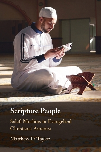 Бумажная книга «Scripture People: Salafi Muslims in Evangelical Christians' America», автор Мэтью Д. Тейлор - фото №1