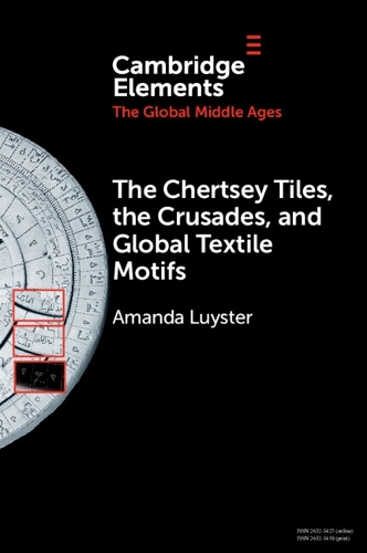 Бумажная книга «The Chertsey Tiles, the Crusades, and Global Textile Motifs», автор Аманда Люстер - фото №1