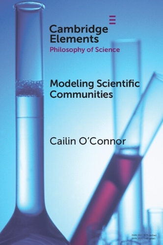 [object Object] «Modelling Scientific Communities», автор Кейлин О'Коннор - фото №1